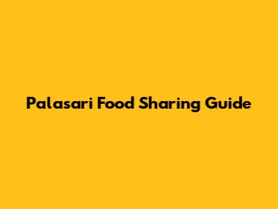 Palasari Food Sharing Guide