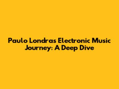 Paulo Londra's Electronic Music Journey: A Deep Dive