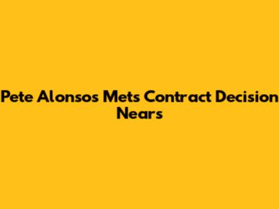 Pete Alonso's Mets Contract Decision Nears