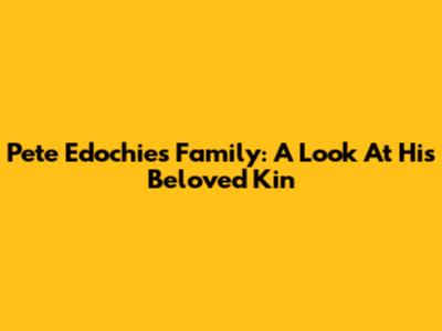 Pete Edochie's Family: A Look At His Beloved Kin