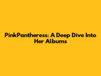 PinkPantheress: A Deep Dive Into Her Albums