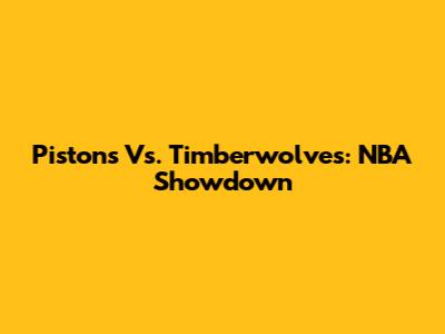 Pistons Vs. Timberwolves: NBA Showdown