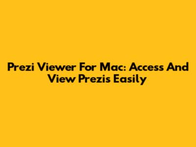 Prezi Viewer For Mac: Access And View Prezis Easily