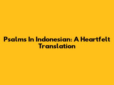 Psalms In Indonesian: A Heartfelt Translation