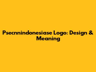 Psecnnindonesiase Logo: Design & Meaning