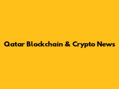 Qatar Blockchain & Crypto News