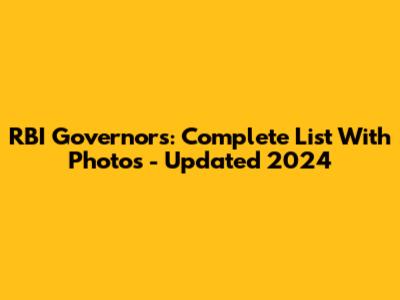 RBI Governors: Complete List With Photos - Updated 2024
