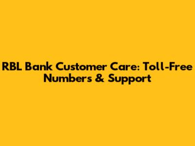 RBL Bank Customer Care: Toll-Free Numbers & Support
