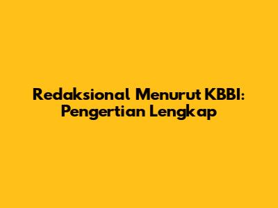 Redaksional Menurut KBBI: Pengertian Lengkap