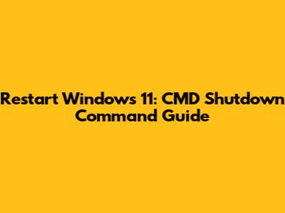 Restart Windows 11: CMD Shutdown Command Guide