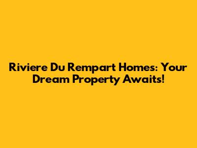 Riviere Du Rempart Homes: Your Dream Property Awaits!