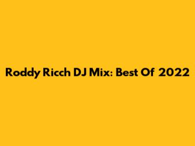 Roddy Ricch DJ Mix: Best Of 2022