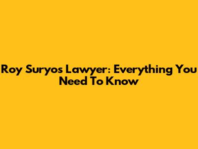 Roy Suryo's Lawyer: Everything You Need To Know