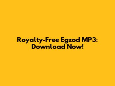 Royalty-Free Egzod MP3: Download Now!