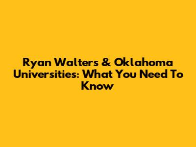 Ryan Walters & Oklahoma Universities: What You Need To Know