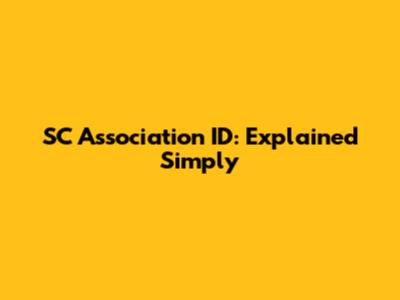 SC Association ID: Explained Simply