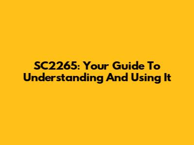 SC2265: Your Guide To Understanding And Using It