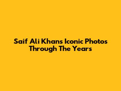 Saif Ali Khan's Iconic Photos Through The Years