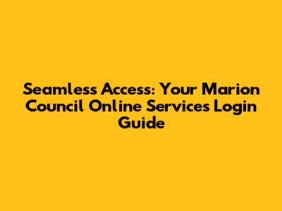 Seamless Access: Your Marion Council Online Services Login Guide