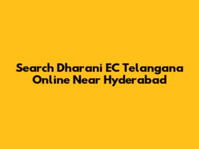 Search Dharani EC Telangana Online Near Hyderabad