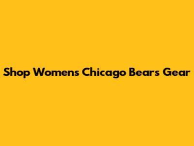 Shop Women's Chicago Bears Gear