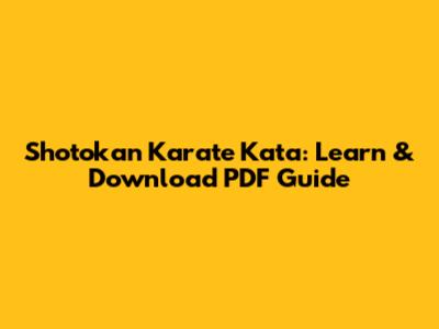 Shotokan Karate Kata: Learn & Download PDF Guide