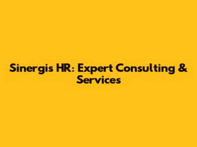 Sinergis HR: Expert Consulting & Services