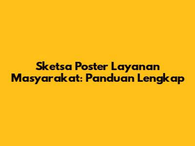 Sketsa Poster Layanan Masyarakat: Panduan Lengkap