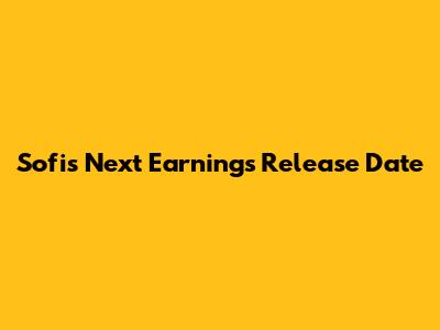 Sofi's Next Earnings Release Date