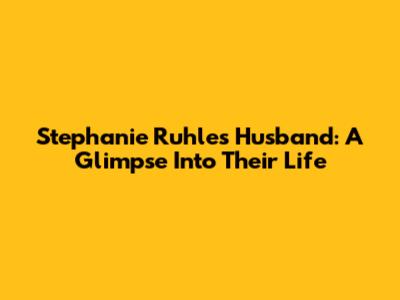 Stephanie Ruhle's Husband: A Glimpse Into Their Life