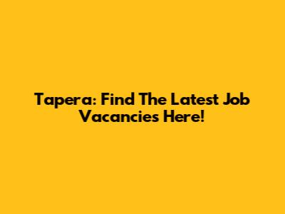 Tapera: Find The Latest Job Vacancies Here!