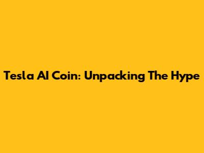 Tesla AI Coin: Unpacking The Hype
