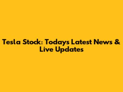 Tesla Stock: Today's Latest News & Live Updates