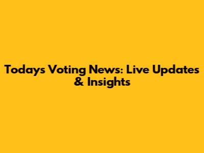Today's Voting News: Live Updates & Insights