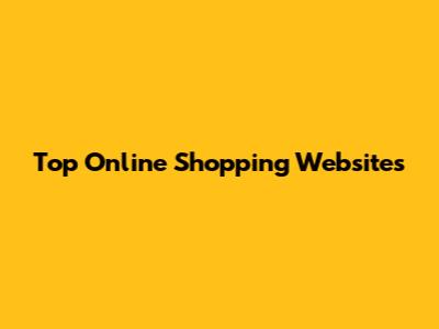 Top Online Shopping Websites