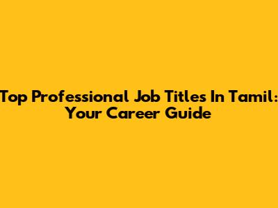 Top Professional Job Titles In Tamil: Your Career Guide
