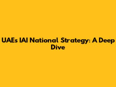 UAE's IAI National Strategy: A Deep Dive