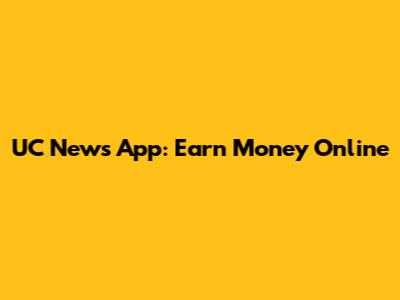UC News App: Earn Money Online
