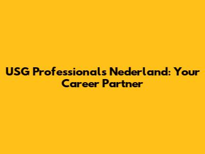USG Professionals Nederland: Your Career Partner