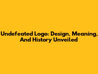 Undefeated Logo: Design, Meaning, And History Unveiled