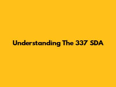 Understanding The 337 SDA
