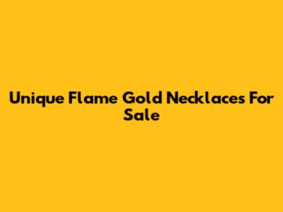 Unique Flame Gold Necklaces For Sale