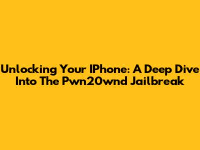 Unlocking Your IPhone: A Deep Dive Into The Pwn20wnd Jailbreak