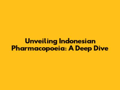 Unveiling Indonesian Pharmacopoeia: A Deep Dive