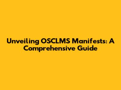 Unveiling OSCLMS Manifests: A Comprehensive Guide