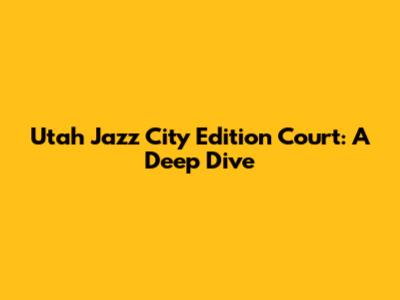 Utah Jazz City Edition Court: A Deep Dive