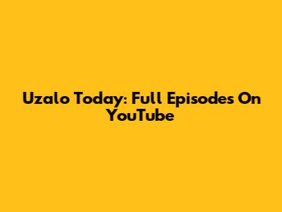 Uzalo Today: Full Episodes On YouTube