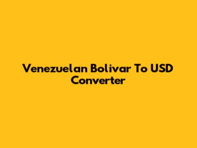 Venezuelan Bolivar To USD Converter