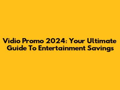 Vidio Promo 2024: Your Ultimate Guide To Entertainment Savings