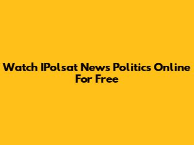 Watch IPolsat News Politics Online For Free